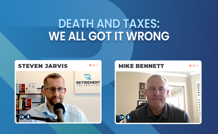 Death and Taxes: We all got it wrong with Mike Bennett